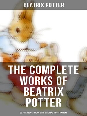 cover image of The Complete Works of Beatrix Potter